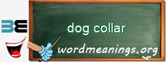 WordMeaning blackboard for dog collar